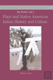 Place And Native American Indian History And Culture