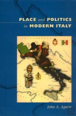 Bertrand.pt - Place And Politics In Modern Italy