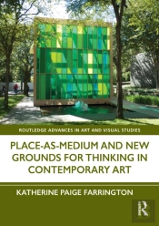 Place-As-Medium And New Grounds For Thinking In Contemporary Art