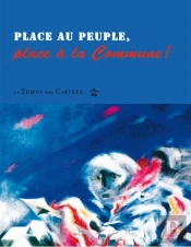 Place Au Peuple, Place À La Commune !