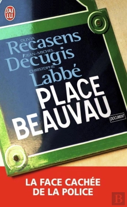 Bertrand.pt - Place Beauvau : La Face Cachée De La Police