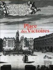 Place Des Victoires ; Histoire, Architecture, Société