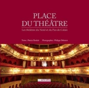 Place Du Théâtre ; Les Théâtres Du Nord Et Du Pas-De-Calais
