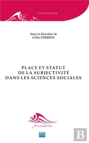 Place Et Statut De La Subjectivite Dans Les Sciences Sociales