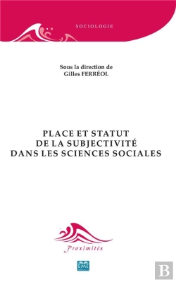 Bertrand.pt - Place Et Statut De La Subjectivite Dans Les Sciences Sociales