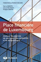 Place Financière De Luxembourg ; Analyse Des Sources De Ses Avantages Compétitifs Et De Sa Dynamique