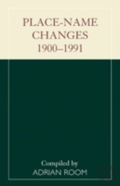 Place-Name Changes, 1900-1991