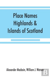 Place Names, Highlands & Islands Of Scotland