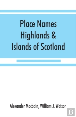 Bertrand.pt - Place Names, Highlands & Islands Of Scotland