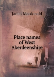 Place Names Of West Aberdeenshire