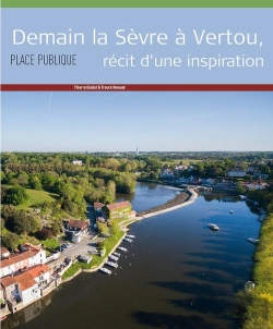 Bertrand.pt - Place Publique Demain La Sevre A Vertou, Recit D'Une Inspiration