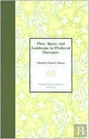 Place, Space, And Landscape In Medieval Narrative