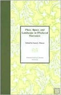 Bertrand.pt - Place, Space, And Landscape In Medieval Narrative