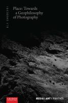 Place: Towards A Geophilosophy Of Photography