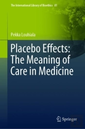 Placebo Effects: The Meaning Of Care In Medicine