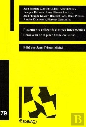Placement Collectifs Et Titres Intermédiés ; Renouveau De La Place Financière Suisse