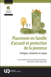 Placement En Famille D'Accueil Et Protection De La Jeunesse : Pratiques, Recherches Et Enjeux