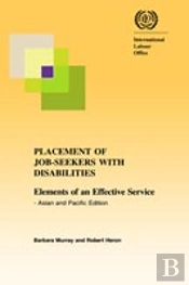 Placement Of Job-Seekers With Disabilities. Elements Of An Effective Service - Asian And Pacific Edition