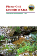 Placer Gold Deposits Of Utah - Geological Survey Bulletin 1357