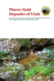 Placer Gold Deposits Of Utah - Geological Survey Bulletin 1357