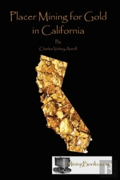 Placer Mining For Gold In California