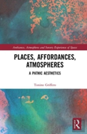 Places, Affordances, Atmospheres