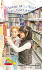 Places At School/ Les Endroits A L'Ecole
