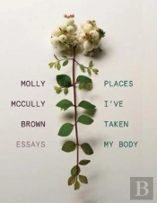 Places I'Ve Taken My Body