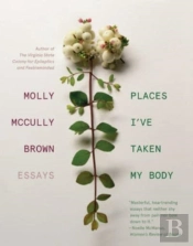 Places I'Ve Taken My Body