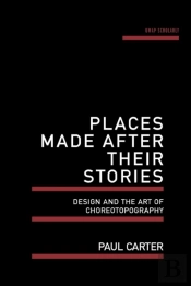Places Made After Their Stories