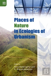 Places Of Nature In Ecologies Of Urbanism