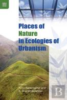 Places Of Nature In Ecologies Of Urbanism