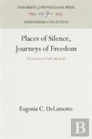 Places Of Silence, Journeys Of Freedom