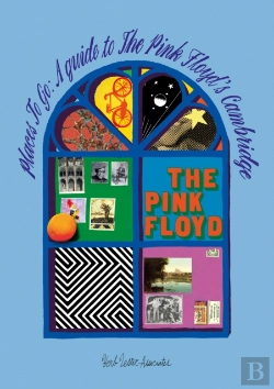 Bertrand.pt - Places To Go: A Guide To The Pink Floyd'S Cambridge