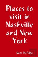 Places To Visit In Nashville And New York