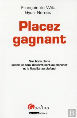 Bertrand.pt - Placez Gagnant ; Nos Bons Plans Quand Les Taux D'Intérêt Sont Au Plancher Et La Fiscalité Au Plafond