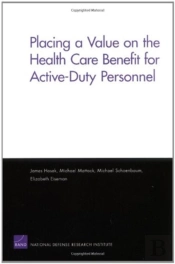 Placing A Value On The Health Care Benefit For Active-Duty Personnel