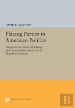 Placing Parties In American Politics