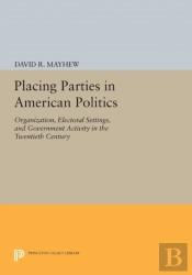 Placing Parties In American Politics