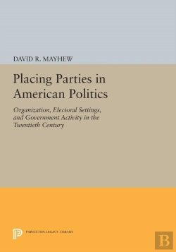 Bertrand.pt - Placing Parties In American Politics
