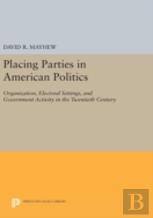 Placing Parties In American Politics