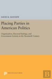 Placing Parties In American Politics