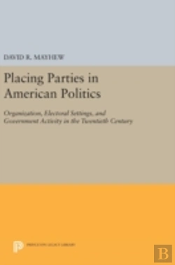 Bertrand.pt - Placing Parties In American Politics