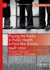 Placing The Public In Public Health In Post-War Britain, 1948â€“2012