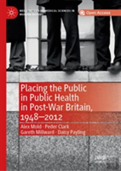 Bertrand.pt - Placing The Public In Public Health In Post-War Britain, 1948â€“2012