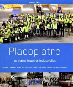 Bertrand.pt - Placoplatre Et Autres Histoires Industrielles - Platres Lambert, Poliet & Chausson, Samc, Platrieres