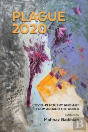 Plague2020, A World Anthology  Of Poetry And Art About Covid-19