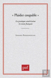 'Plaider Coupable' ; La Pratique Américaine, Le Texte Français