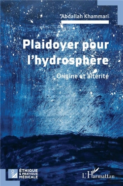 Bertrand.pt - Plaidoyer Pour L Hydrosphere - Origine Et Alterite