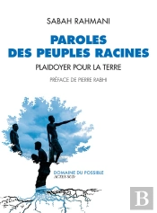 Plaidoyer Pour La Terre ; Paroles Des Peuples Racines